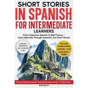 Short Stories in Spanish For Intermediate Learners (ISBN: 9781764480222)