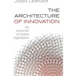 Architecture of Innovation | Josh Lerner (ISBN: 9780199639892)