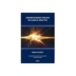 Understanding Dreams in Clinical Practice | Marcus West (ISBN: 9781855756229)