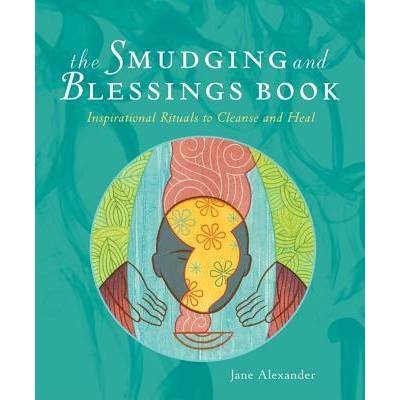 The Smudging and Blessings Book | Jane Alexander