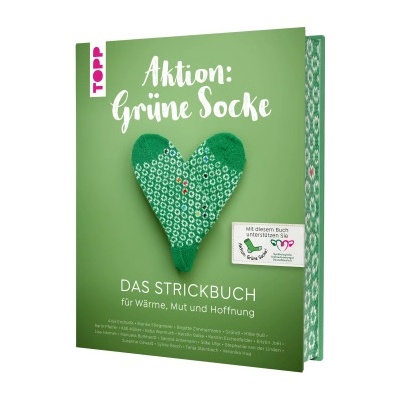 Aktion: Grüne Socke! - Das Strickbuch | Kristin Joél, Karin Pfeifer, Kati Müller, Katja Wermuth, Kerstin Balke, Silke Ufer, Sandra Antemann, Hilke Buß, Kerstin Eschenfelder, Tanja Steinbach, Gründl, Bianka Stiegemeier, Susanne Oswald, Step