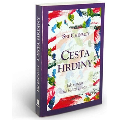 Cesta hrdiny - Sri Chinmoy