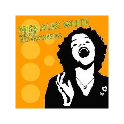 Miss Alex White & The Red Orchestra - Miss Alex White & The Red Orchestra LP