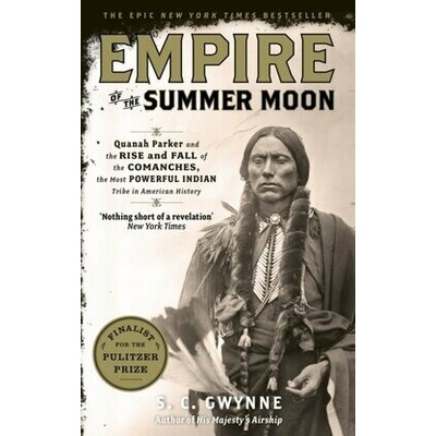 Empire of the Summer Moon - S.C. Gwynne