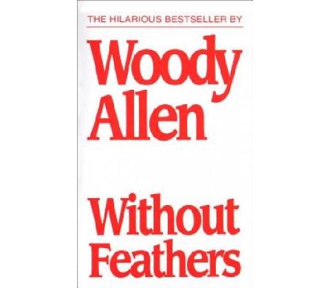 Without Feathers - W. Allen