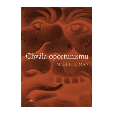 Chvála oportunismu - Marek Toman