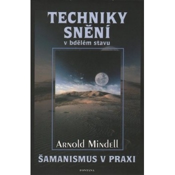 Techniky snění - Arnold Mindell