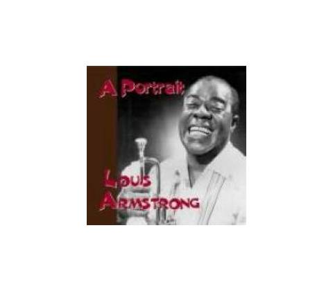 Louis Armstrong - A Portrait
