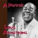 Louis Armstrong - A Portrait