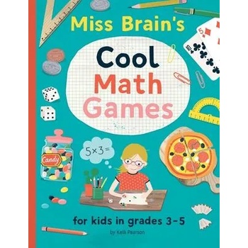 Image 1 of Miss Brain's Cool Math Games: for kids in grades 3-5 | Kelli Pearson