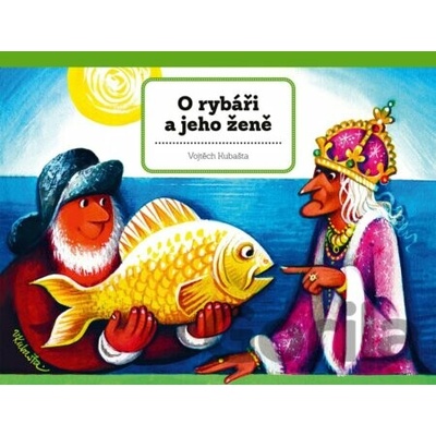 O rybáři a jeho ženě - Vojtěch Kubašta