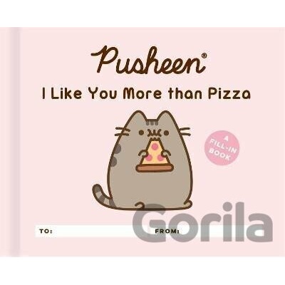 Pusheen: I Like You More than Pizza