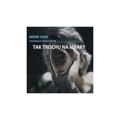 Básník Ticho - Tak trochu na mraky