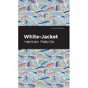 White-Jacket | Herman Melville, Mint Editions (2021)