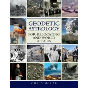Geodetic Astrology for Relocating and World Affairs | Chris McRae (ISBN: 9781910531181)
