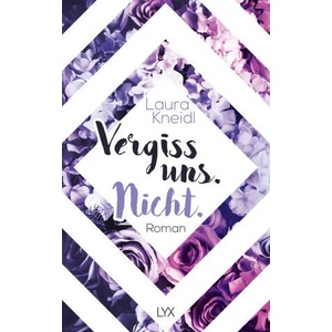 Vergiss uns. Nicht. | Laura Kniedl (ISBN: 9783736318885)