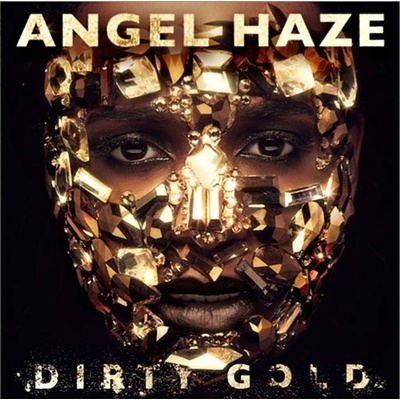 ANGEL HAZE: DIRTY GOLD, CD