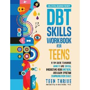 DBT Skills Workbook for Teens | Teen Thrive (ISBN: 9781914986024)