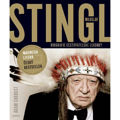 Stingl Miloslav Biografie cestovatelské legendy - Adam Chroust