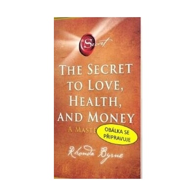 Tajemství k lásce, zdraví a penězům
