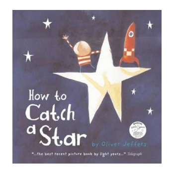 How to Catch a Star - Oliver Jeffers