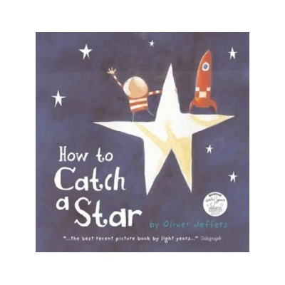 How to Catch a Star - Oliver Jeffers