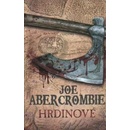 Hrdinové - Joe Abercrombie