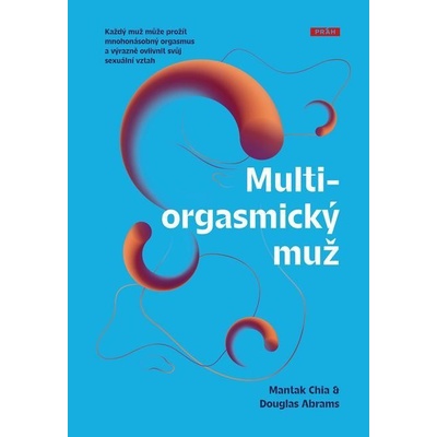 Multiorgasmický muž - Mantak Chia, Douglas Abrams