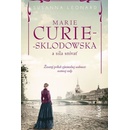 Marie Curie-Sklodowská a sila snívať