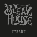 BLEAK HOUSE - TYRANT LP