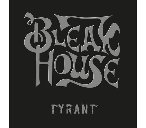 BLEAK HOUSE - TYRANT LP
