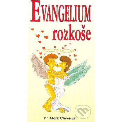 Evangelium rozkoše - Mark Cleveron
