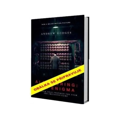 Alan Turing: The Enigma Man