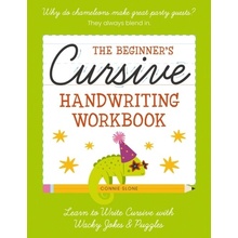 The Beginner's Cursive Handwriting Workbook