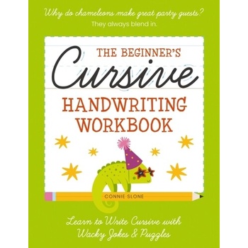 The Beginner's Cursive Handwriting Workbook