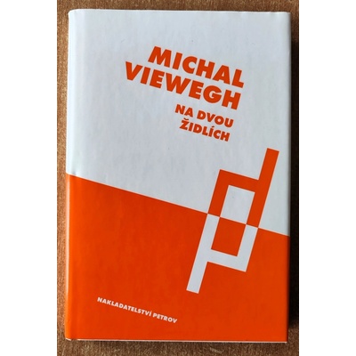 Viewegh Michal - Na dvou židlích