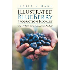 Illustrated BlueBerry Production Booklet | Jasbir S. Mann (ISBN: 9780228853046)