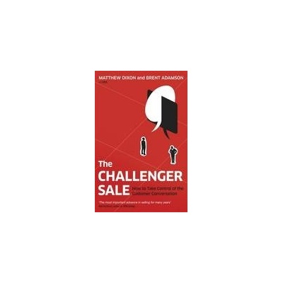 Challenger Sale: Taking Control of the Customer Conversation Penguin Books (UK)