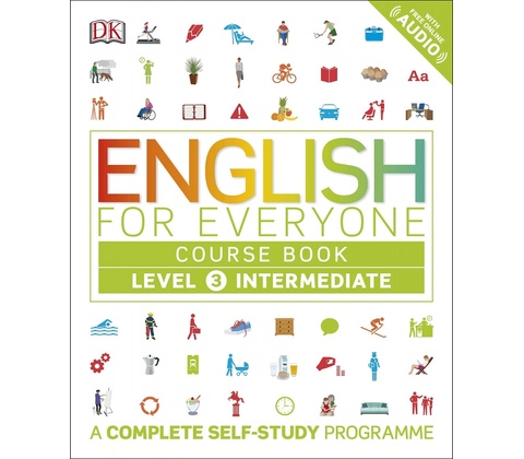 English for Everyone Course Book : A Complete Self-Study Programme Intermediate Level 3