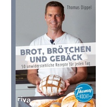 Thomas kocht: Brot, Brötchen und Gebäck