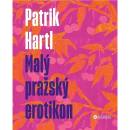 Knihy Malý pražský erotikon / Dárkové ilustrované vydání, 1. vydání - Patrik Hartl