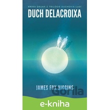Duch Delacroixa - James Fox Higgins