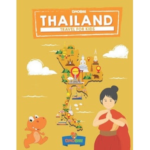 Travel for kids: Thailand: The fun way to discover Thailand | Dinobibi Publishing (ISBN: 9781088449400)