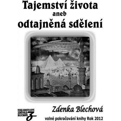 Tajemství života - Zdenka Blechová