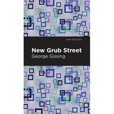 New Grub Street | George Gissing, Mint Editions