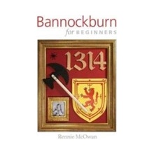 Bannockburn for Beginners McOwan Rennie