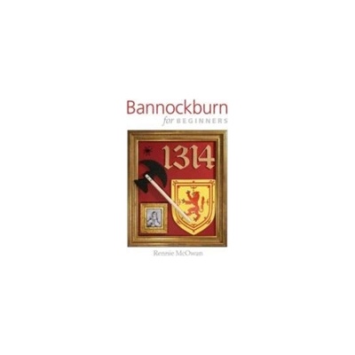 Bannockburn for Beginners McOwan Rennie