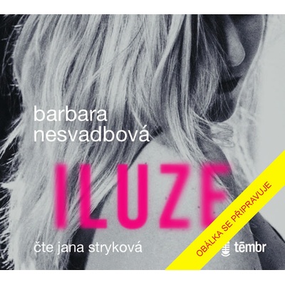 Barbara Nesvadbová - Iluze