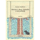Knihy Havran v okne, Galandia a iné príhody - Zuzana Mojžišová, Zuzana Mojžišová