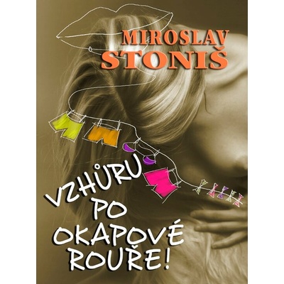 Vzhůru po okapové rouře! - Miroslav Stoniš